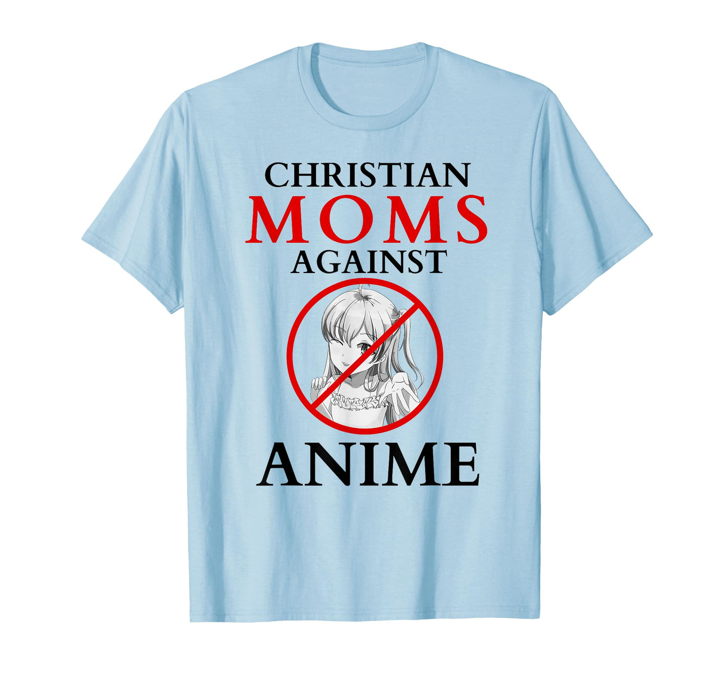 Christian moms against anime funny T-Shirt