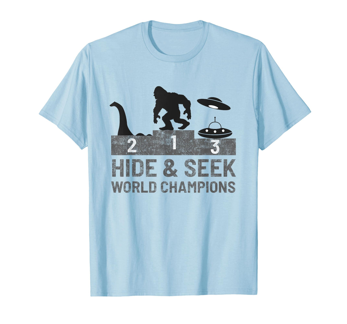 Bigfoot UFO Nessie Hide and Seek World Champion Funny Gift T-Shirt