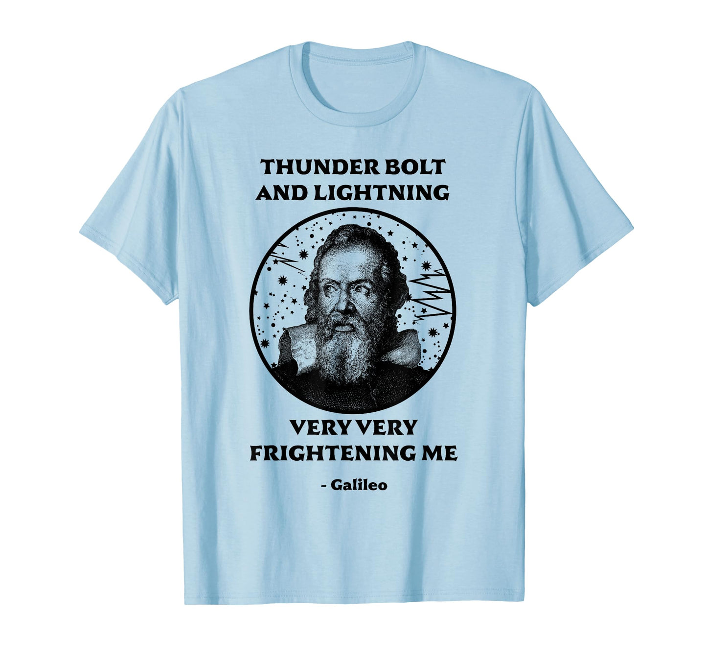 Thunderbolt and Lightning Galileo T Shirt, Meme Shirt T-Shirt
