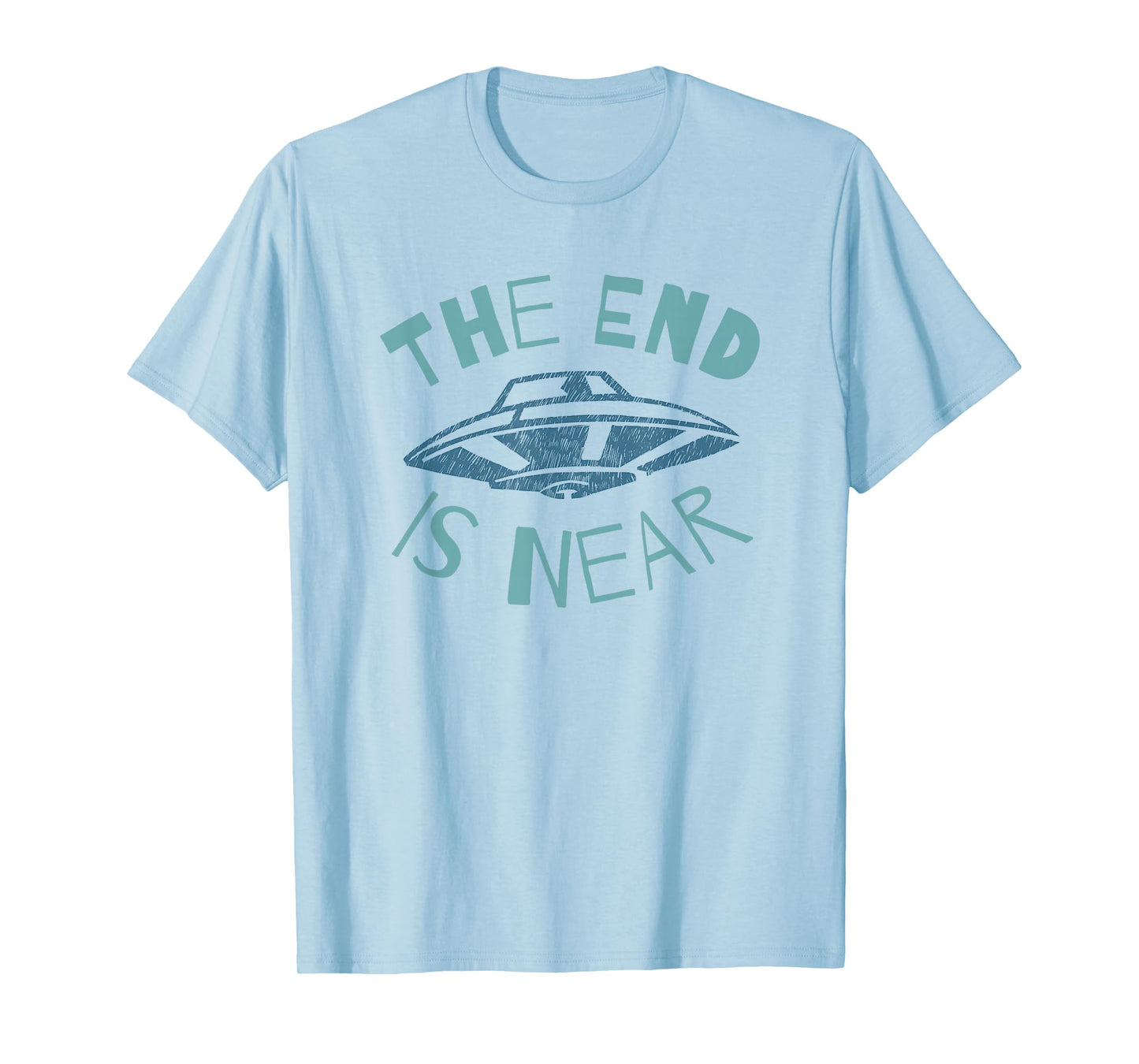 The End Is Near UFO Alien Invasion Funny Sci-Fi T-Shirt
