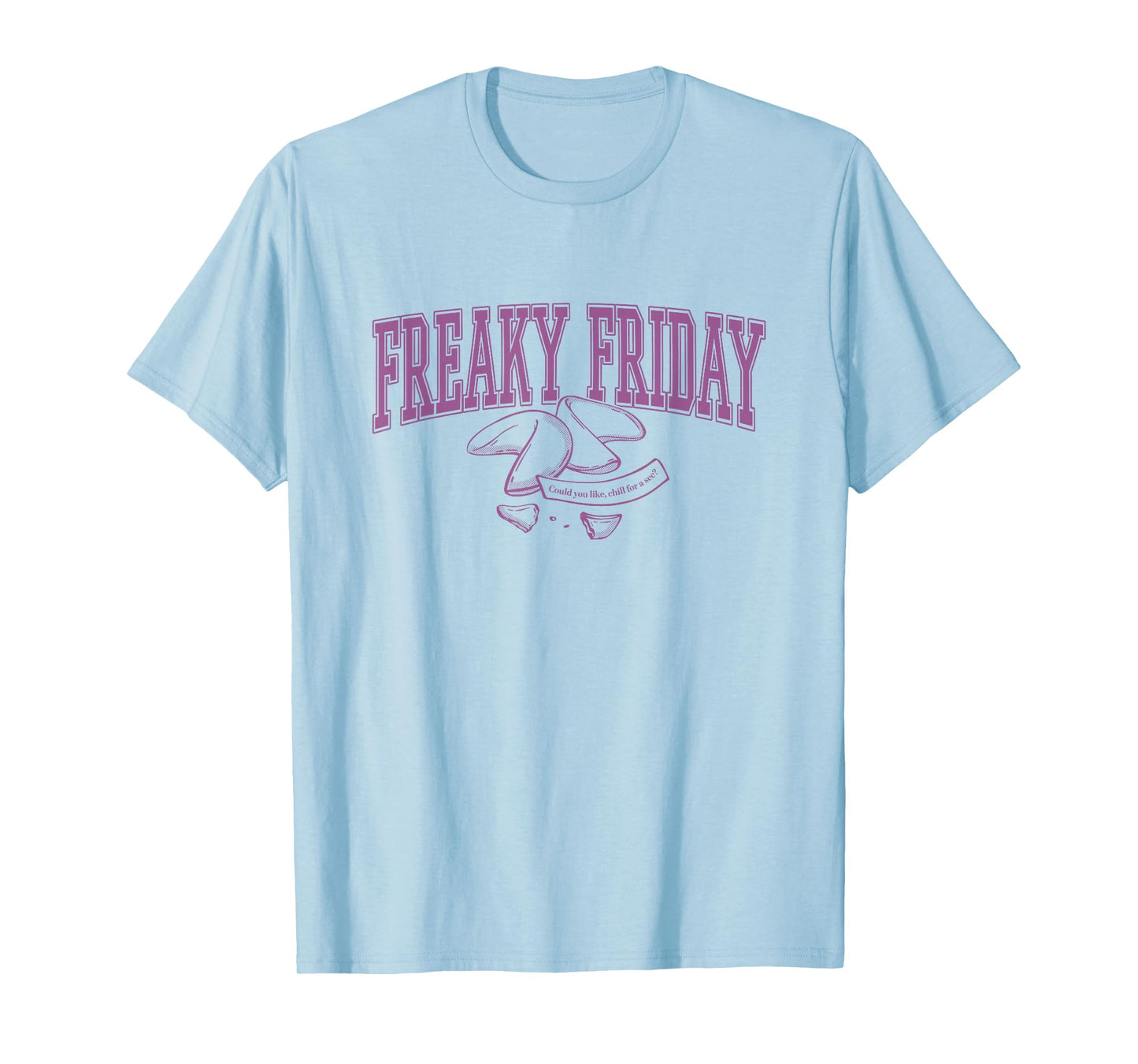Disney Freaky Friday Chill for A Sec Fortune Cookie T-Shirt