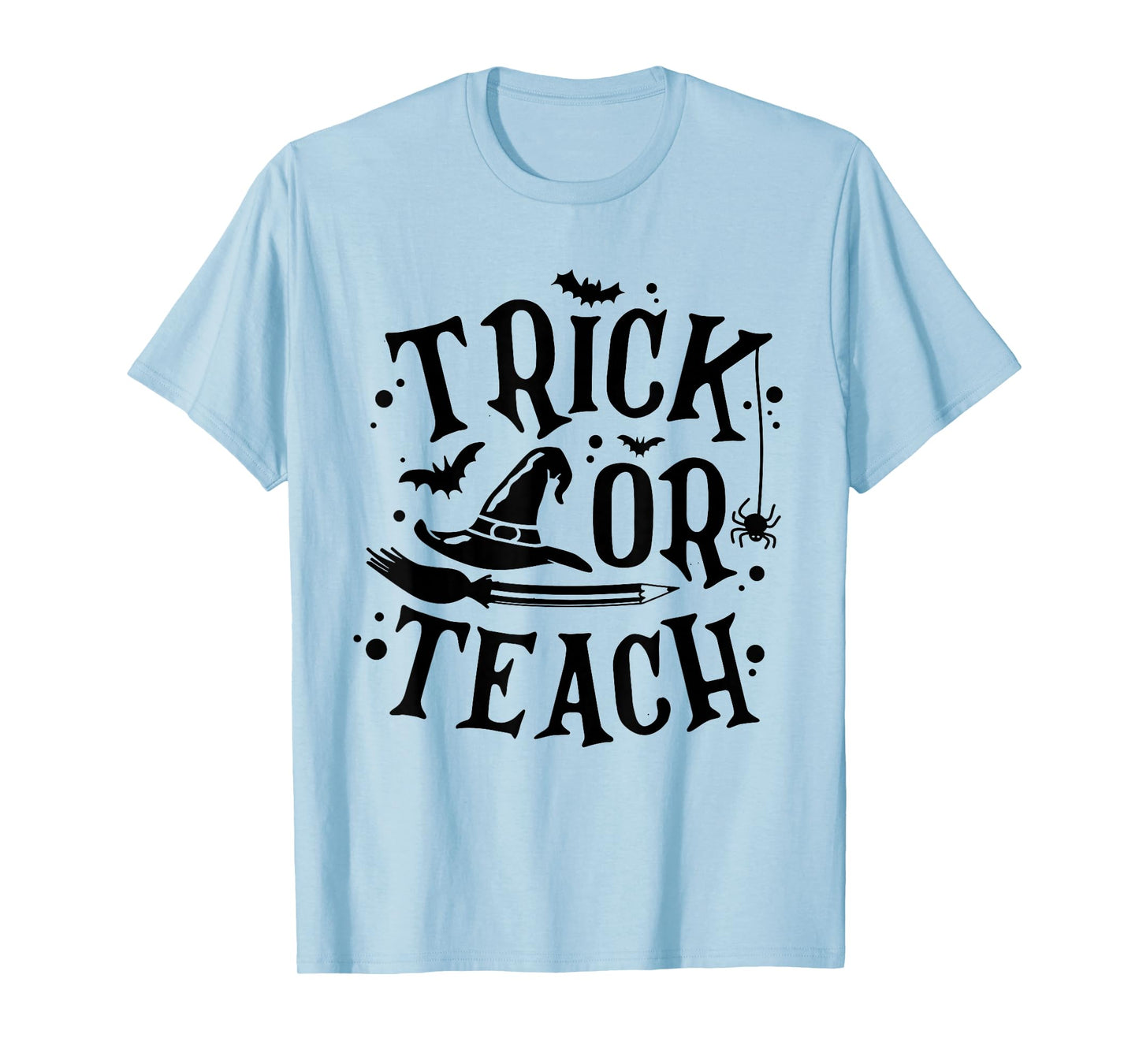 Trick Or Teach Shirt Funny Teacher Halloween Costume Gifts T-Shirt
