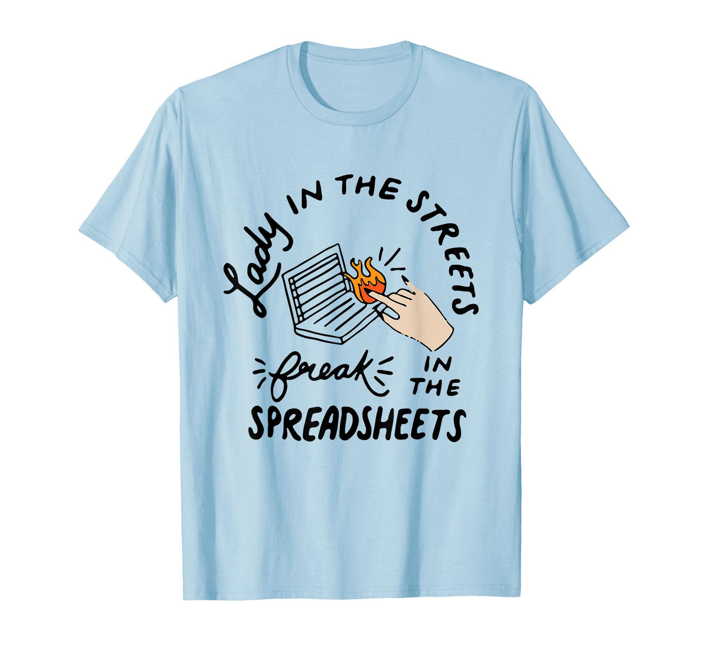 Women Accounting Lady In The Street Freak In The Spreadsheet T-Shirt