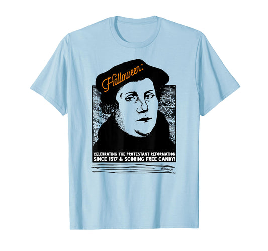 Martin Luther Halloween Free Candy Lutherween T-Shirt