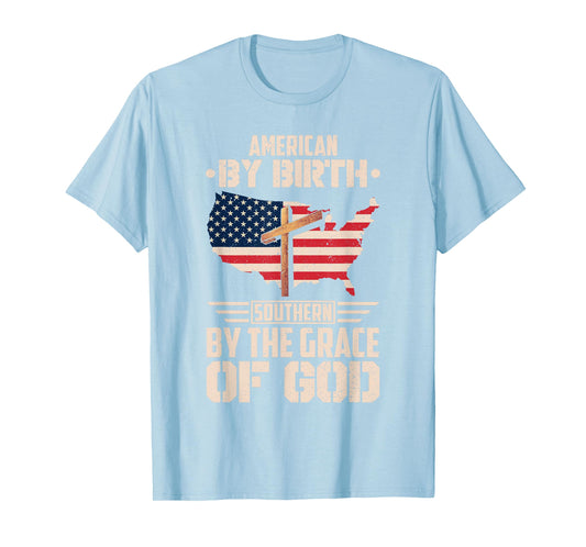 American by Birth Southern by the Grace of God T-Shirt