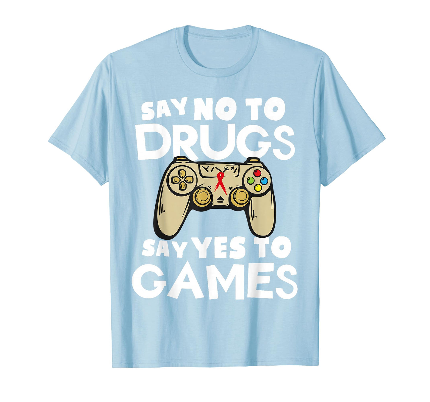Red Ribbon Squad Week Say No To Say Yes To Video Games T-Shirt