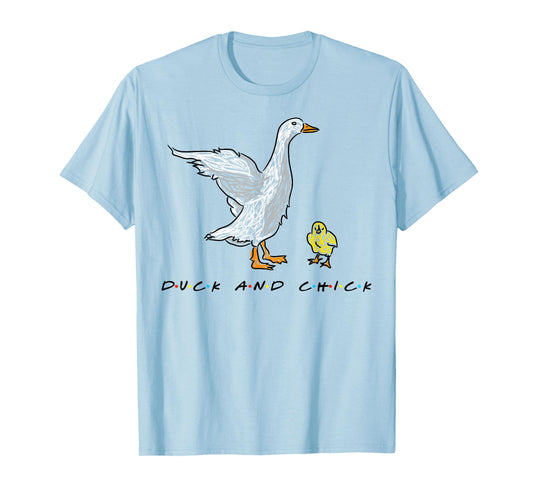 Duck And Chick Funny Quote T-Shirt