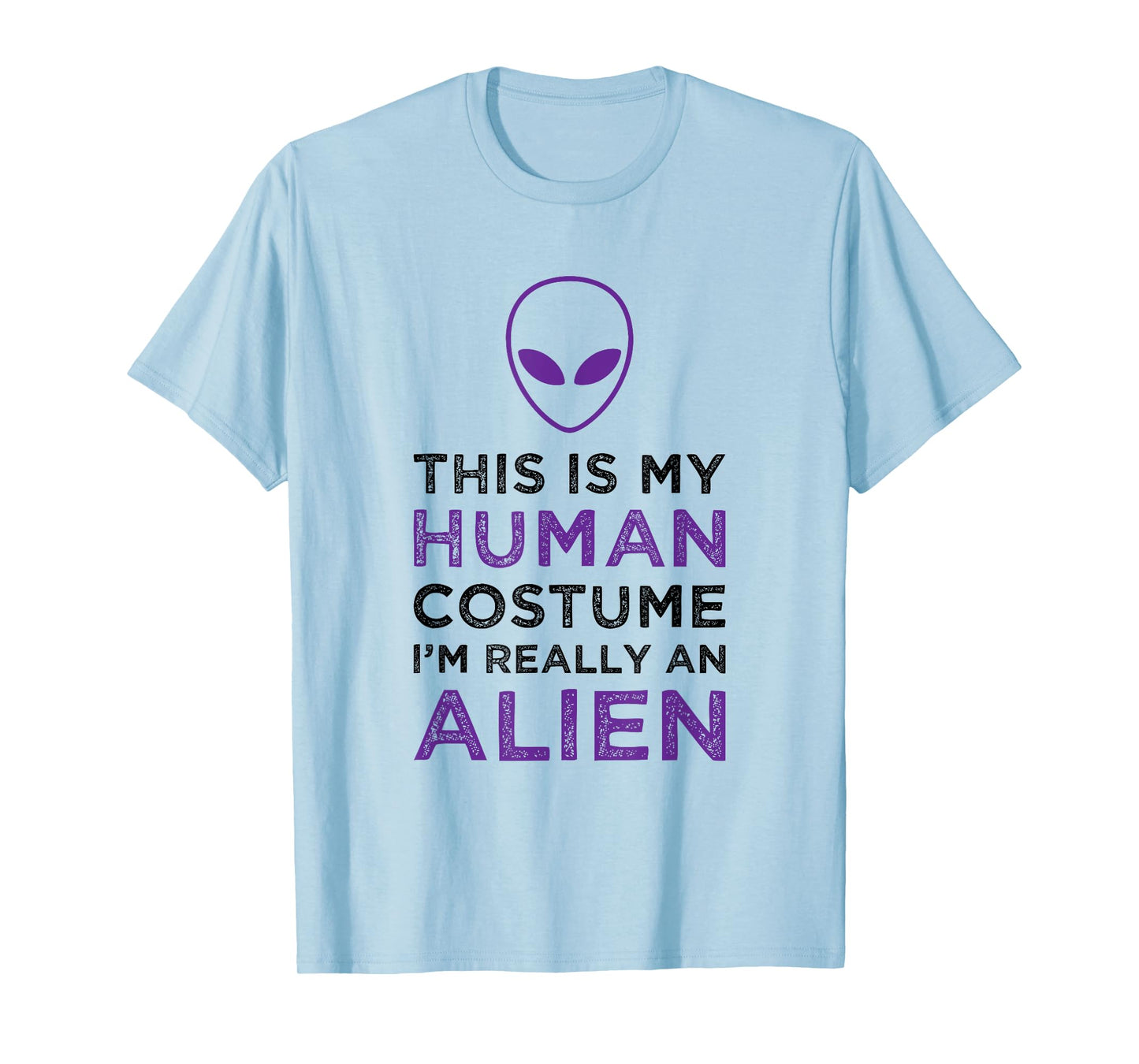 This Is My Human Costume I'm Really An Alien Funny Halloween T-Shirt