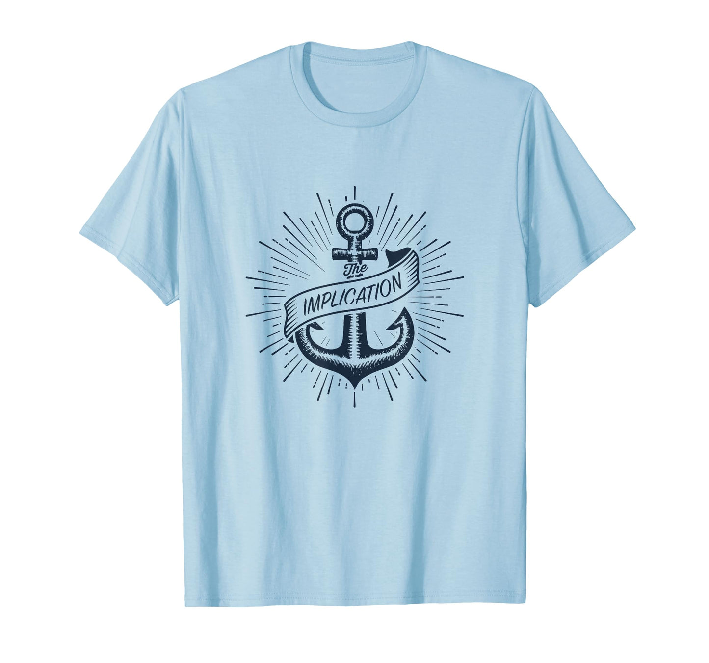 The Implication boat anchor T-shirt