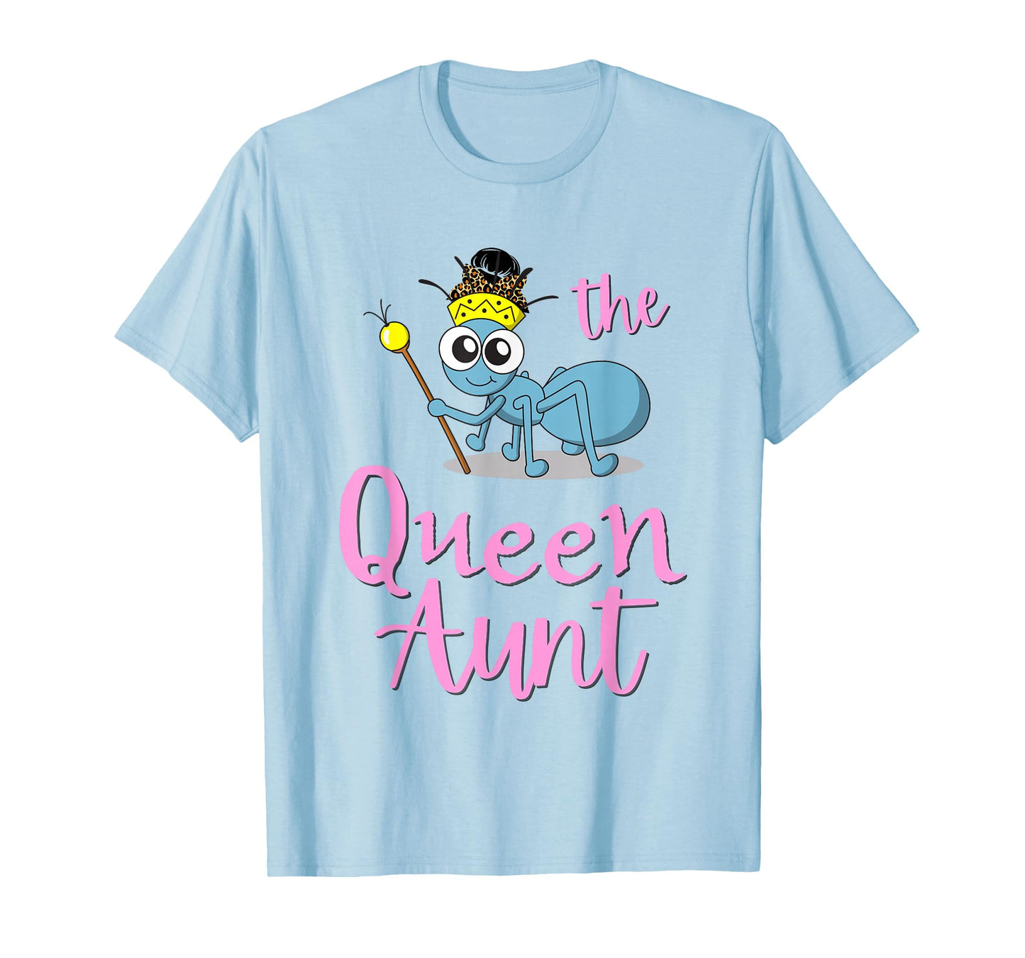 QUEEN Ant Aunt shirt. Messy bun T-Shirt