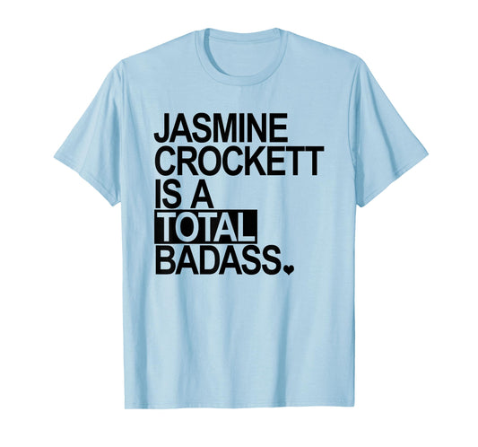 Jasmine Crockett is a Total Badass - Black - Heart T-Shirt