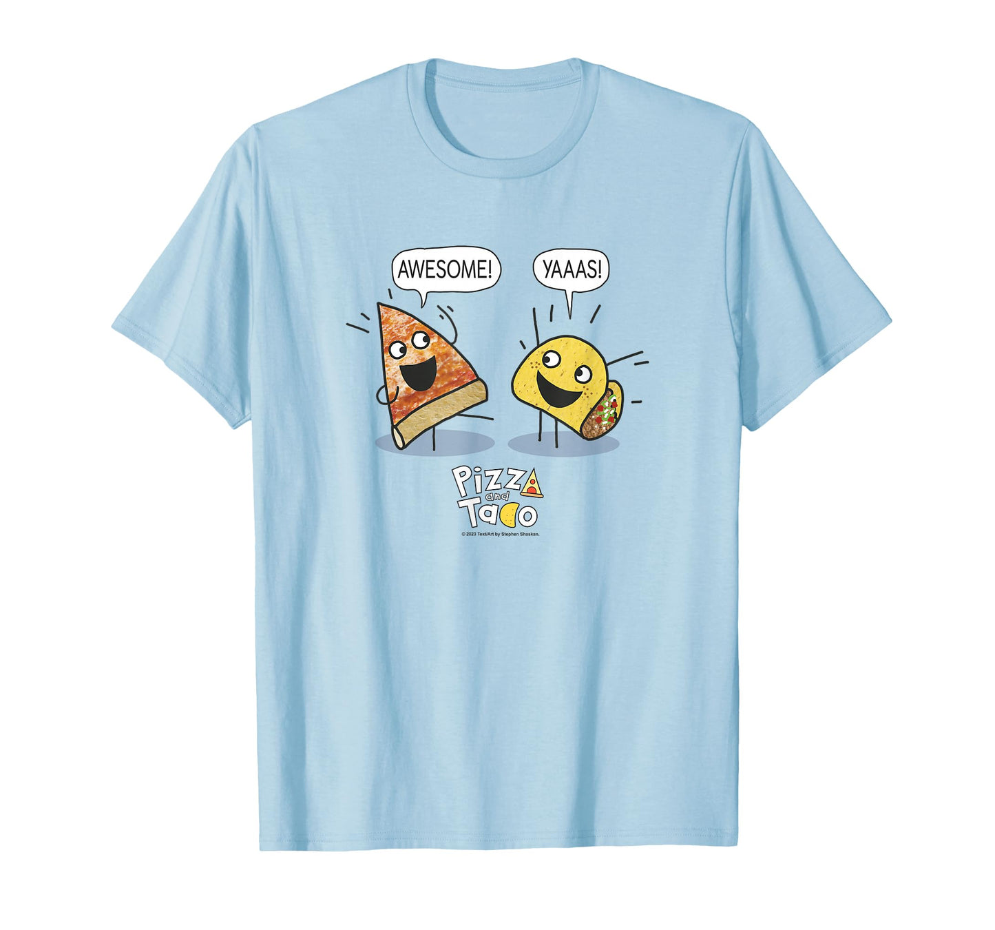 Pizza and Taco Pizza and Taco Awesome Yaas T-Shirt