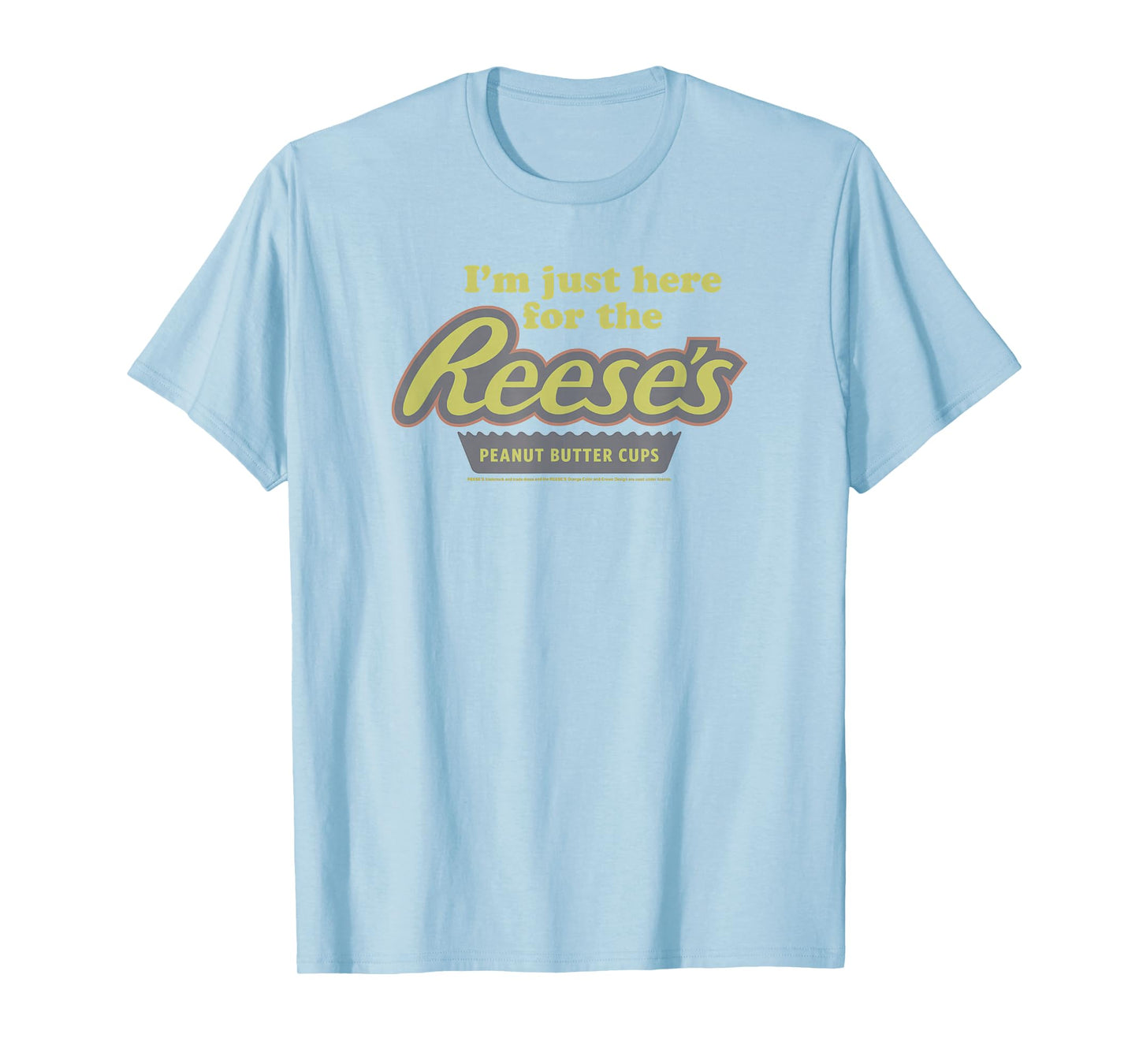 Reese's Just Here Peanut Butter Cups T-Shirt