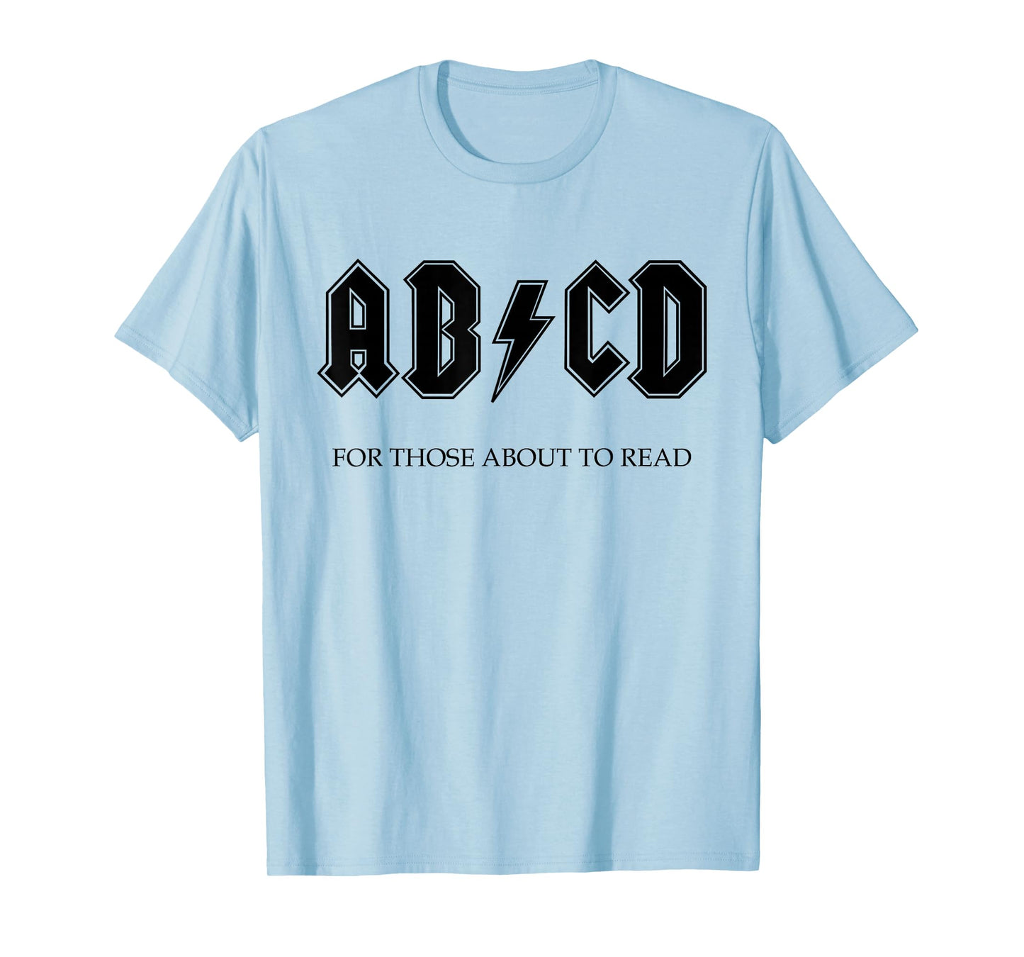 AB CD FOR THOSE WHO WANT TO LEARN ROCK AND ROLL LEARN T-Shirt
