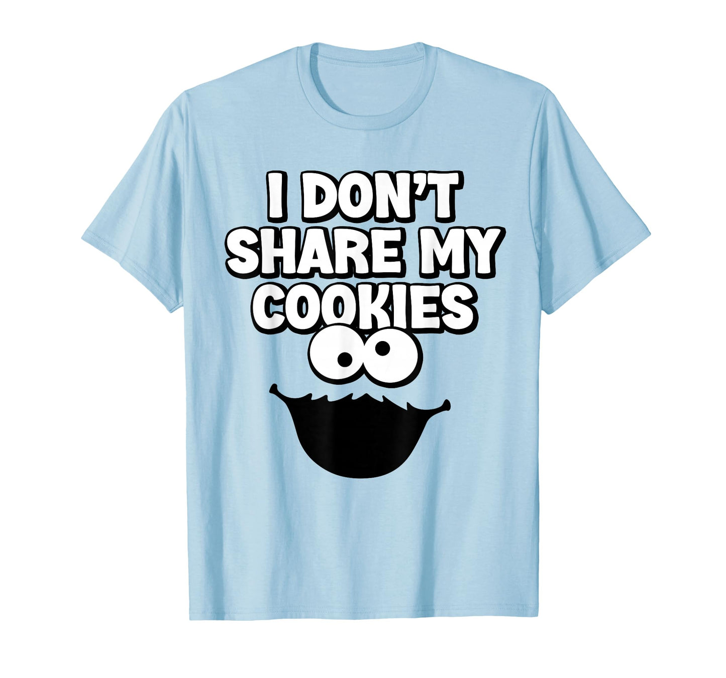 Funny I Don’t Share My Cookies Monster Cake T-Shirt