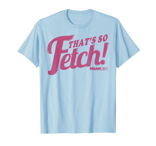 Mean Girls That's So Fetch Pink Script Graphic T-Shirt T-Shirt
