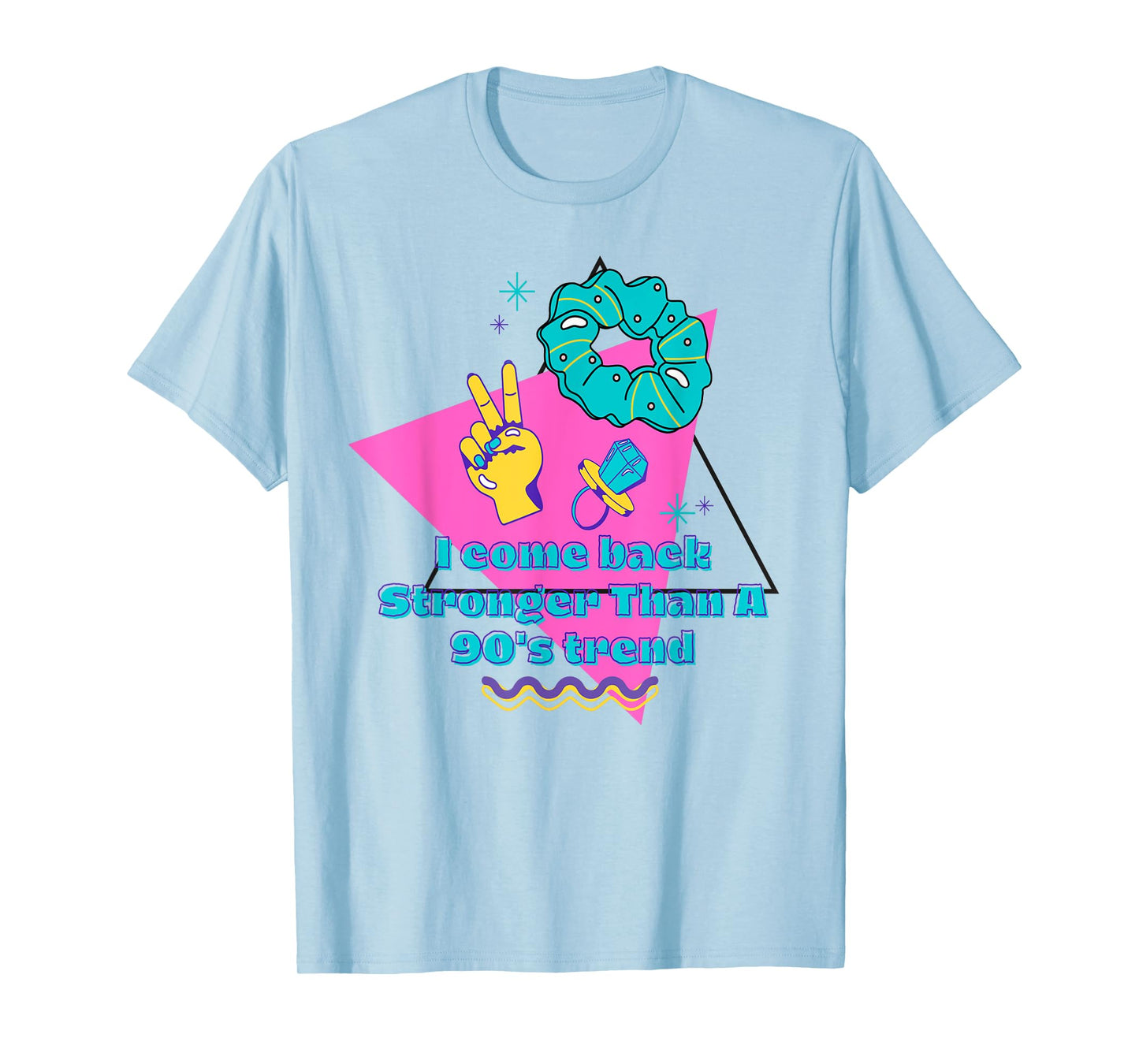 I come back stronger than a 90's trend T-Shirt
