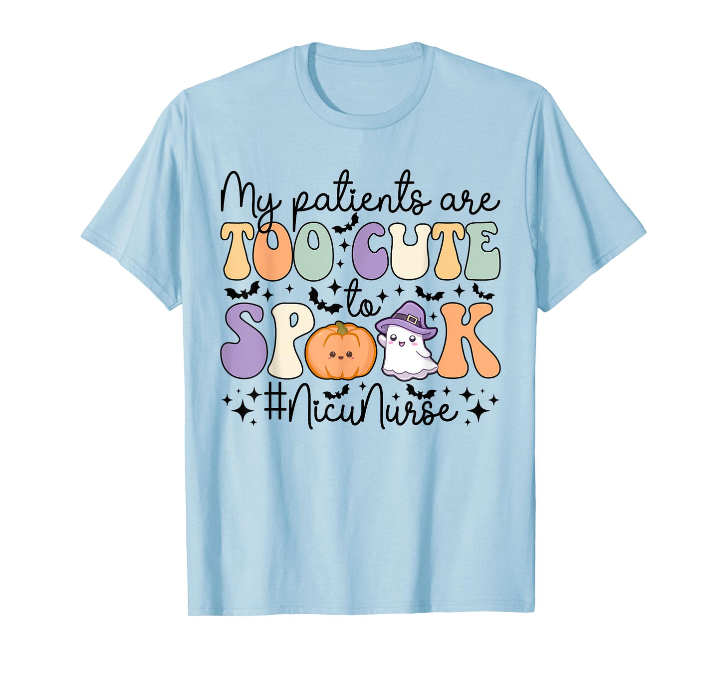 Too Cute To Spook NICU Nurse Spooky NICU Nurse Halloween T-Shirt