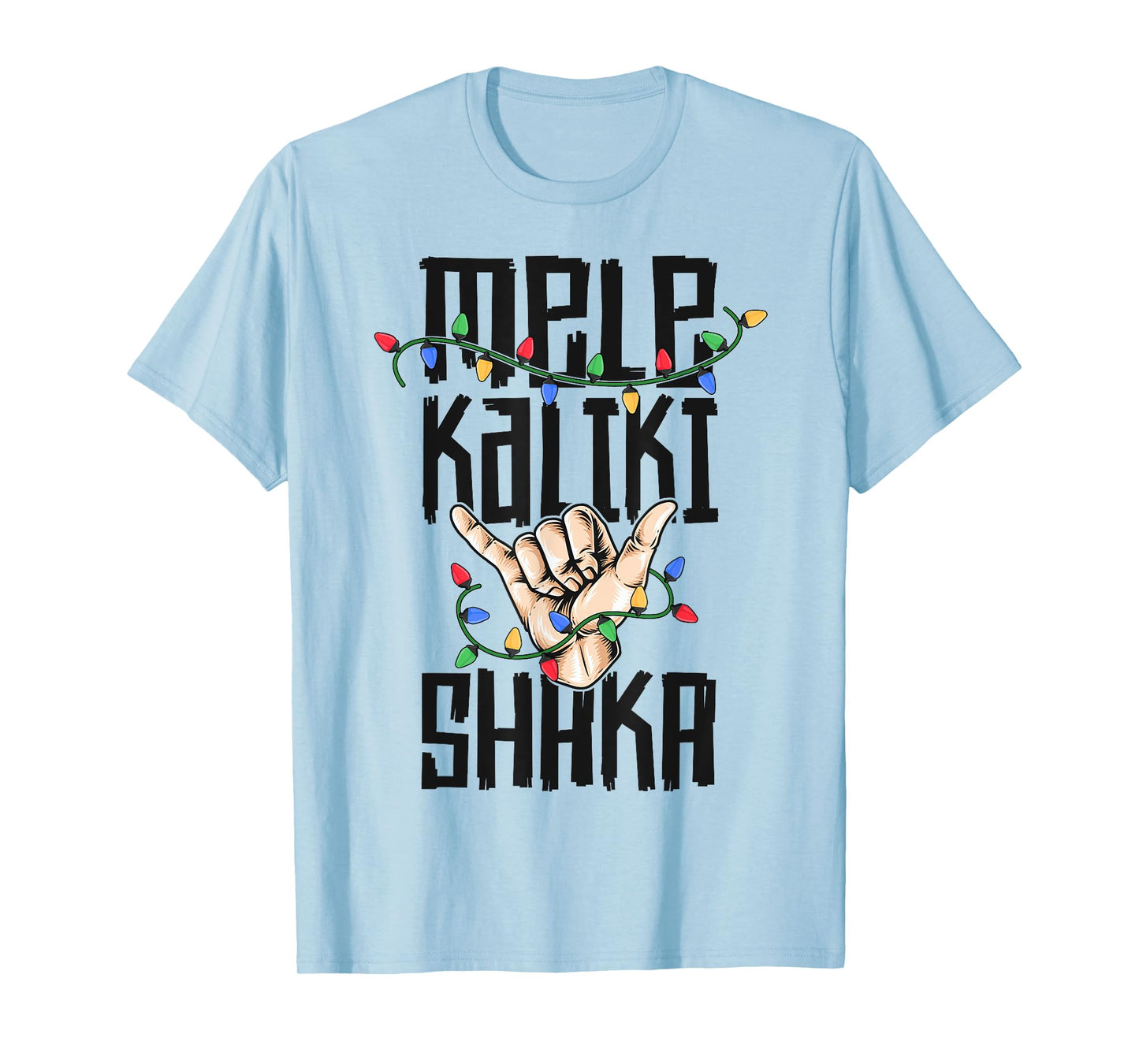 Mele Kalki Shaka Hawaiian Christmas shirt Kalikimaka Hawaii T-Shirt