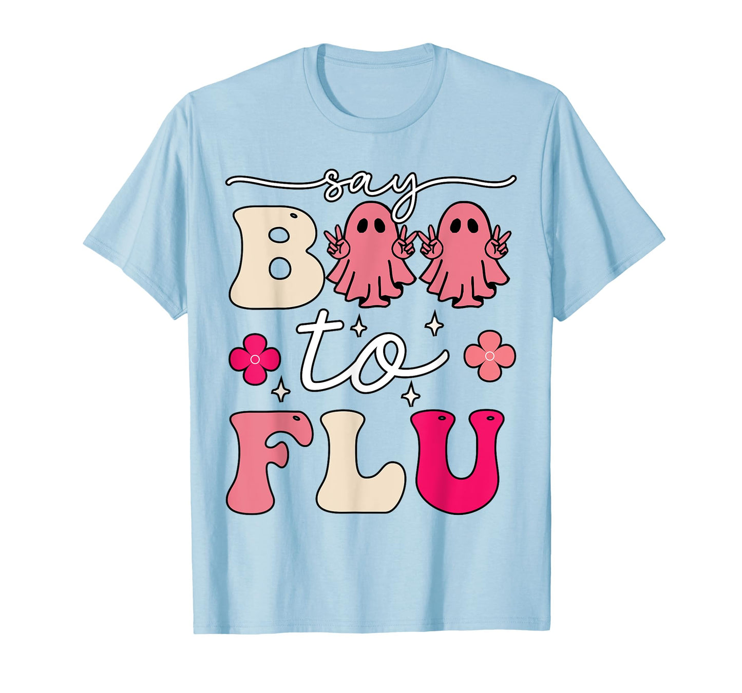 Say Boo To The Flu Shot Vaccine Funny Halloween Ghost Nurse T-Shirt