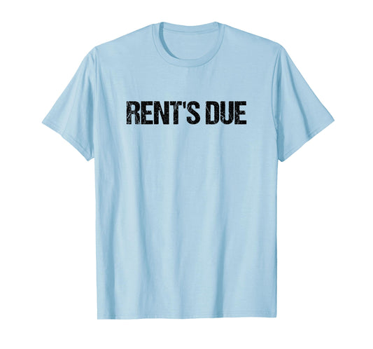 Rent Due Roommate T-Shirt