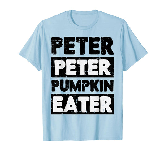 Halloween Peter Pumpkin Eater Funny Costume Men Women Kids T-Shirt