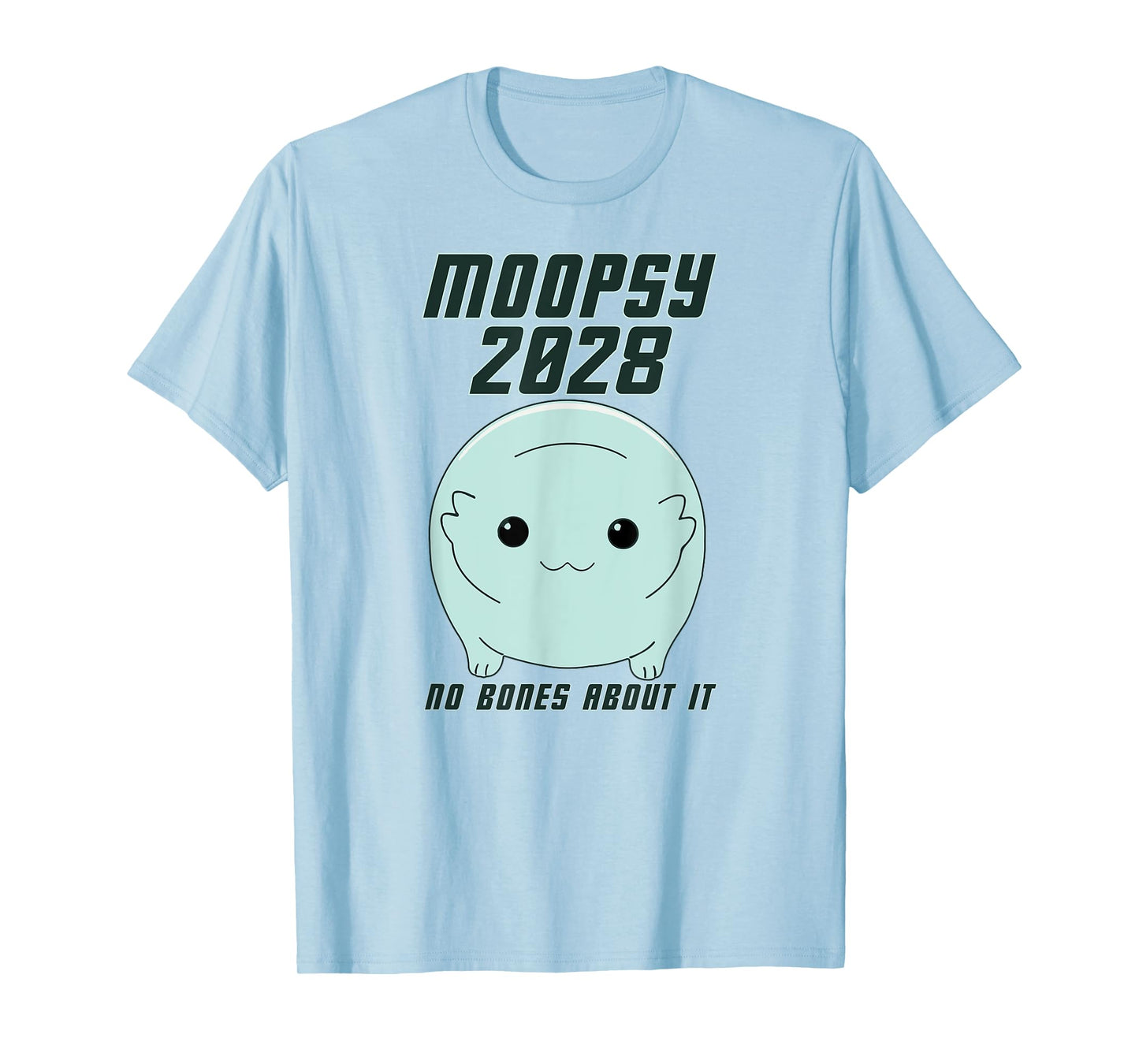 Moopsy 2028 (Dark Text) T-Shirt
