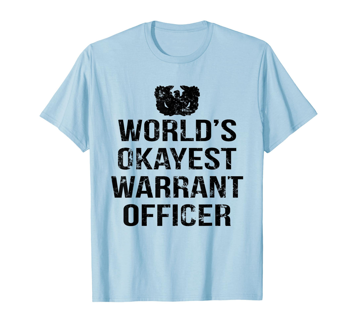 Worlds Okayest Warrant Officer T-Shirt