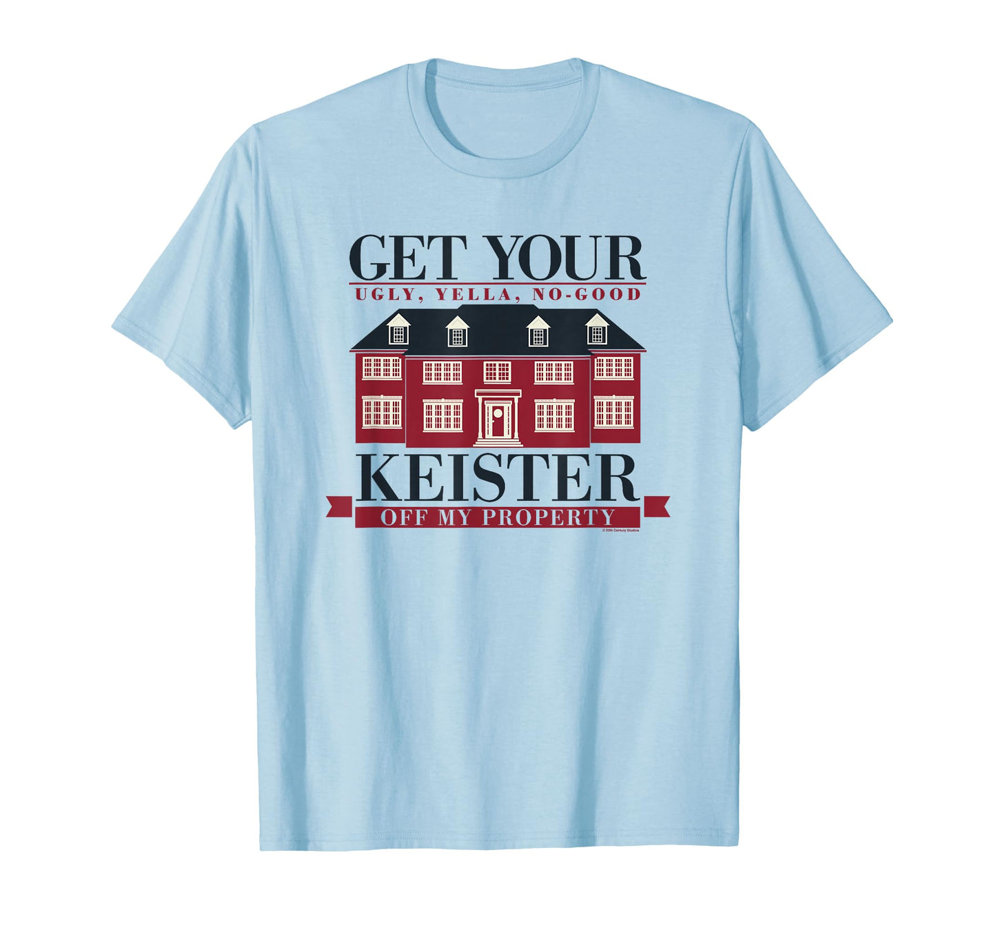 Home Alone Christmas Get Your Ugly Keister Off My Property T-Shirt