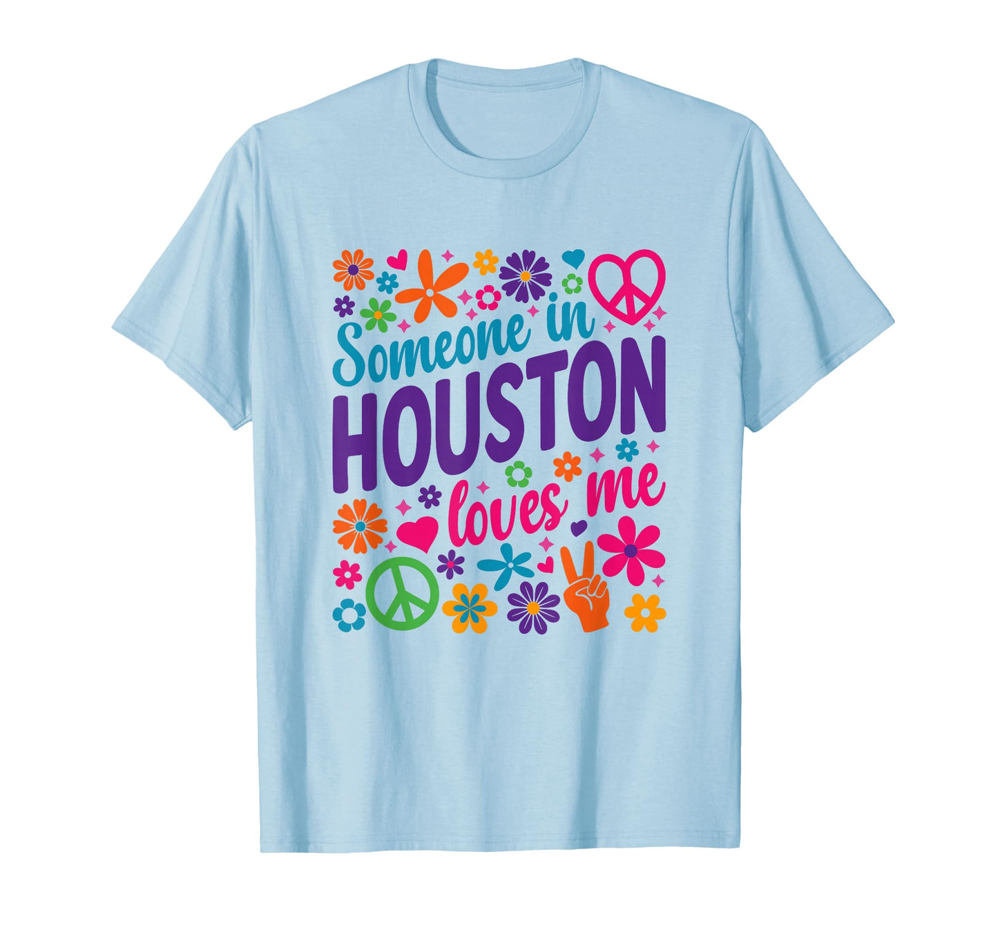 Someone In Houston Loves Me T-Shirt