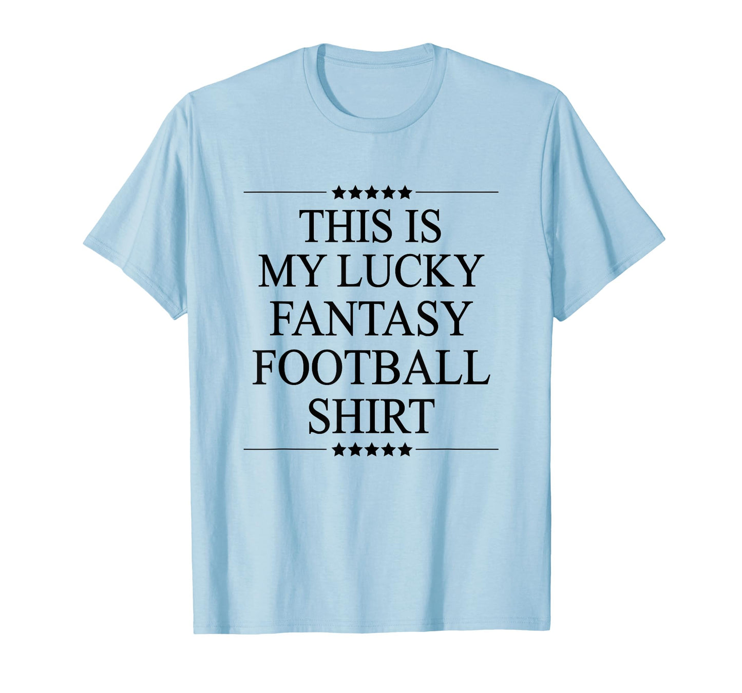 This is My Lucky Fantasy Football Shirt Funny Gift T-Shirt