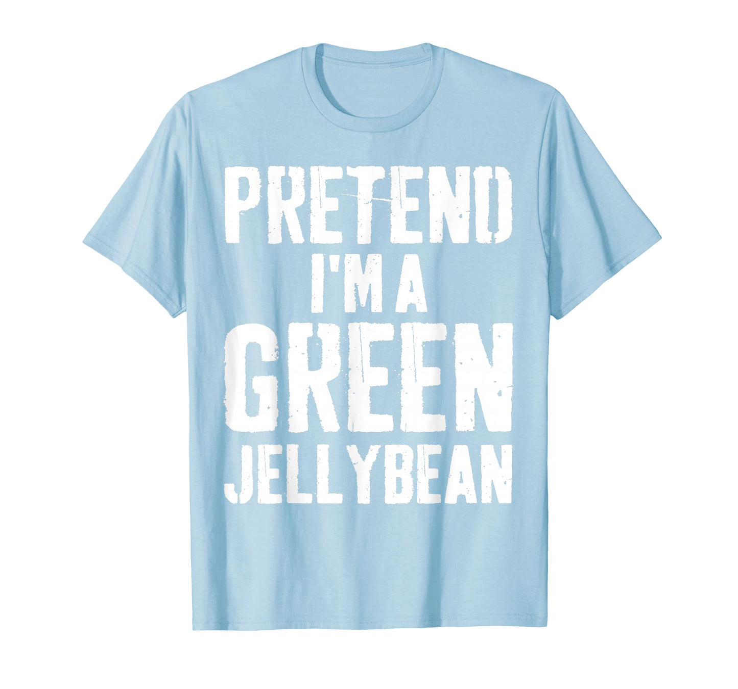 Lazy Easy Halloween Costume Pretend I'm A Green Jellybean T-Shirt
