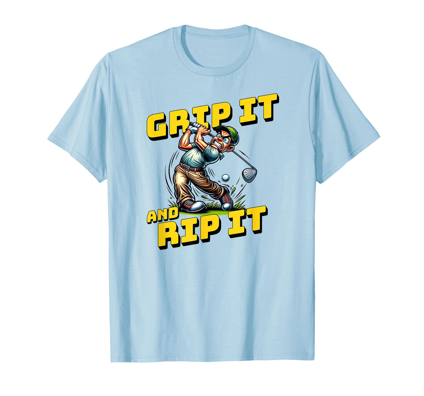 Grip It And Rip It Funny Golf T-Shirt