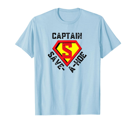 Captain Save-A-Hoe Rusty Vintage Funny Retro T-Shirt