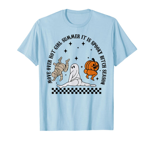 Move Over Hot Girl Summer It's Spooky Bitch Season Halloween T-Shirt
