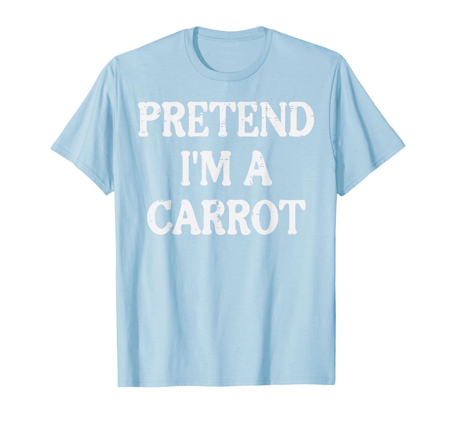 Halloween Pretend Im Carrot Funny Costume Women Men Kids T-Shirt
