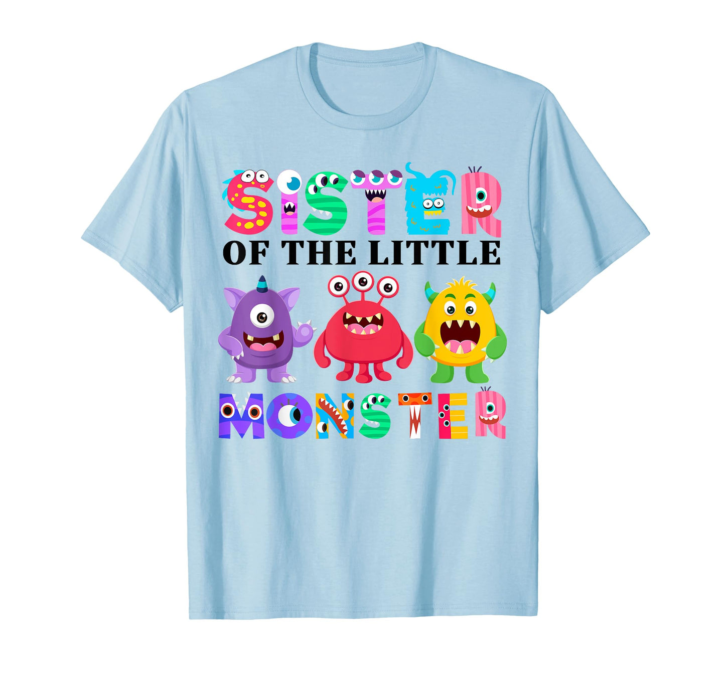 Sister Of The Little Monster Birthday Party Family Monster T-Shirt