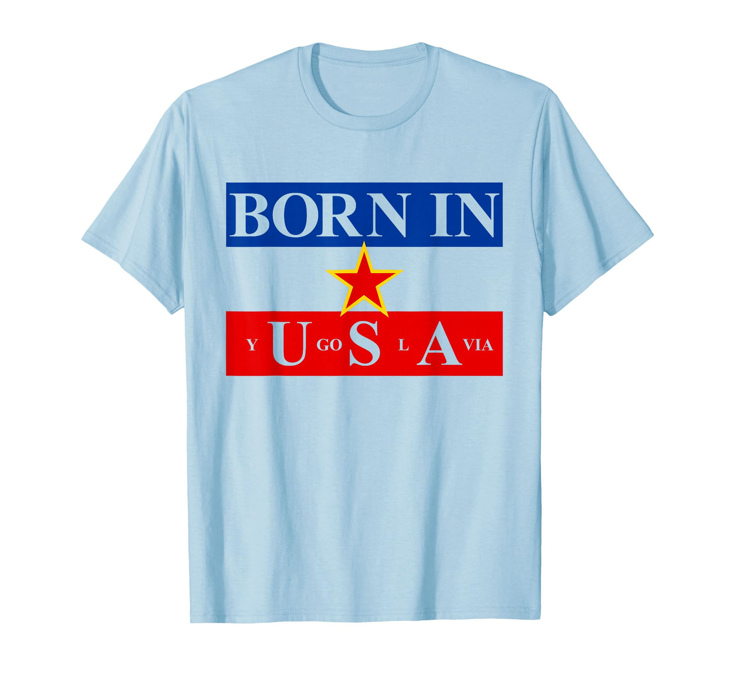 Born In Yugoslavia USA Yugoslavia Flag America T-Shirt
