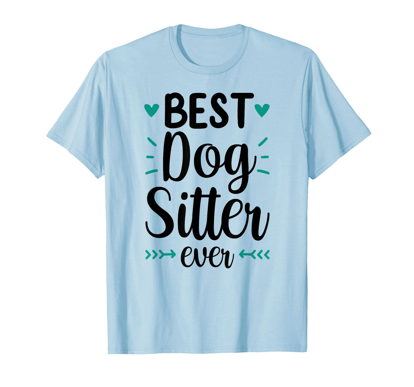 Best Dog Sitter Ever Job Puppy Dog Sitting Dogs T-Shirt