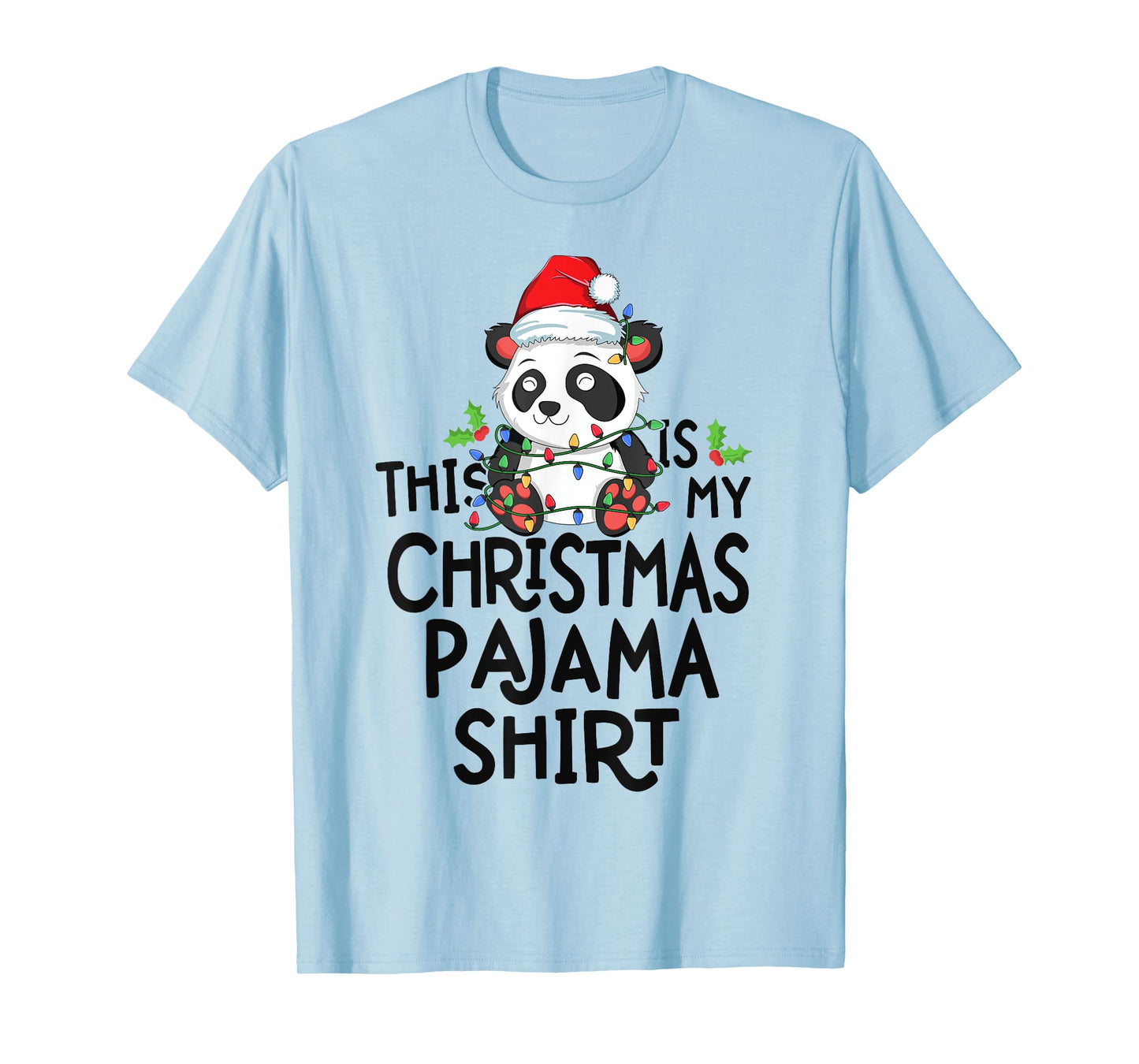Panda Tree Lights Funny This Is My Christmas Pajama Shirt T-Shirt