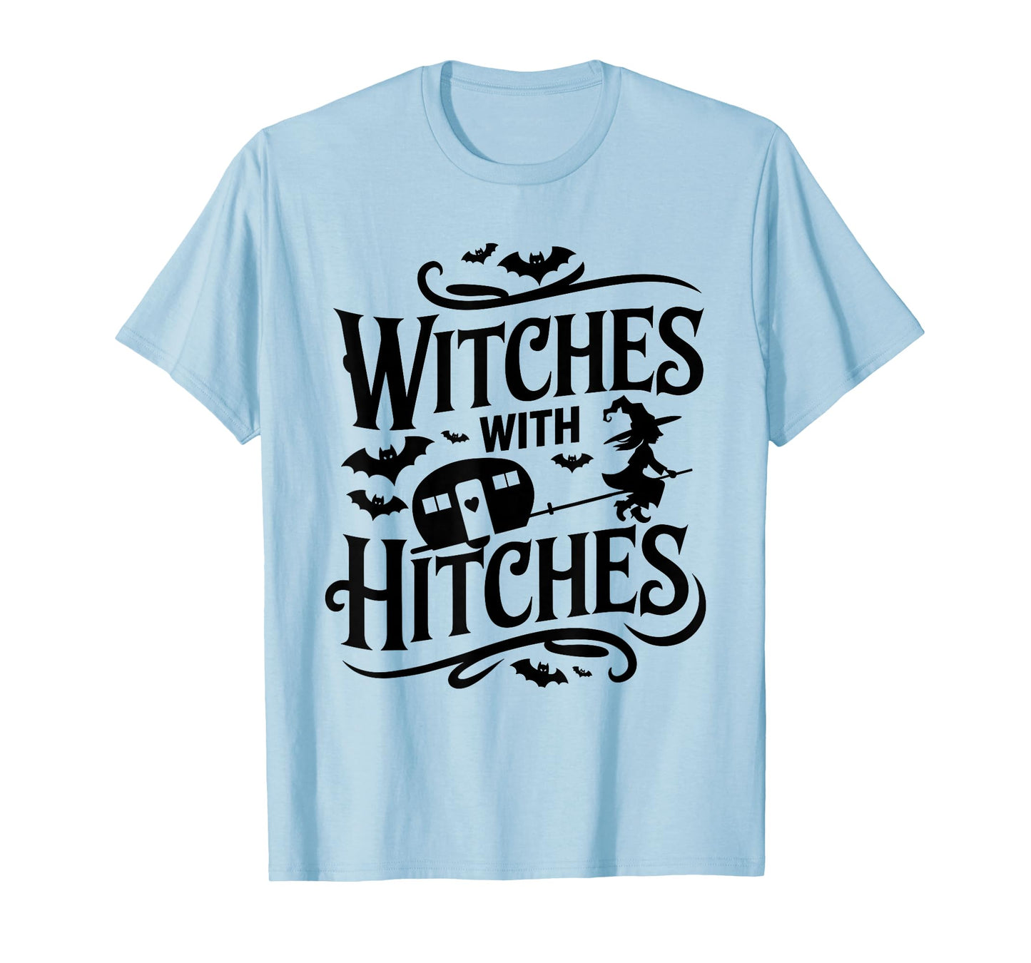 Witches With Hitches Funny Halloween Camping Witches T-Shirt