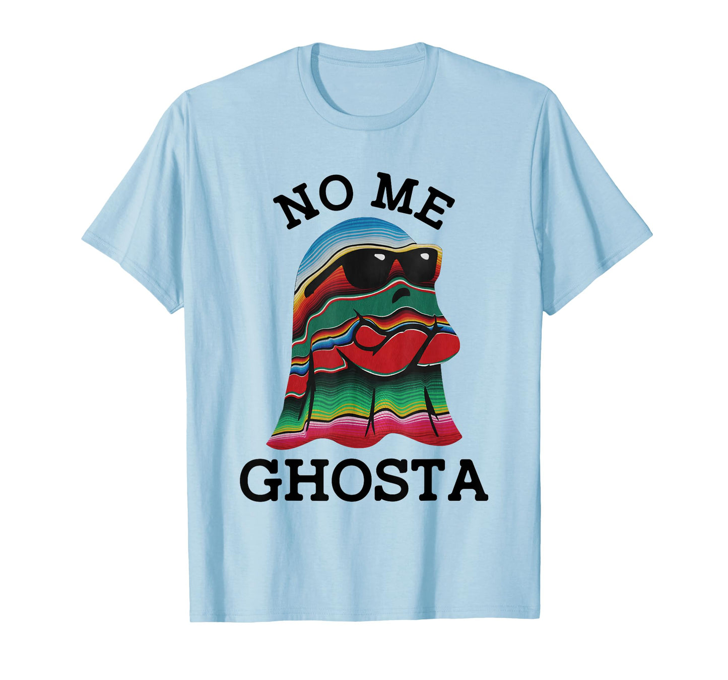 No Me Ghosta Funny Mexican Halloween Ghost T-Shirt