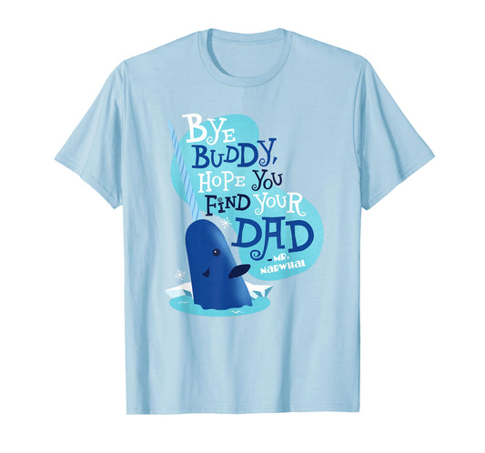 Elf Movie Hope You Find Your Dad T-Shirt
