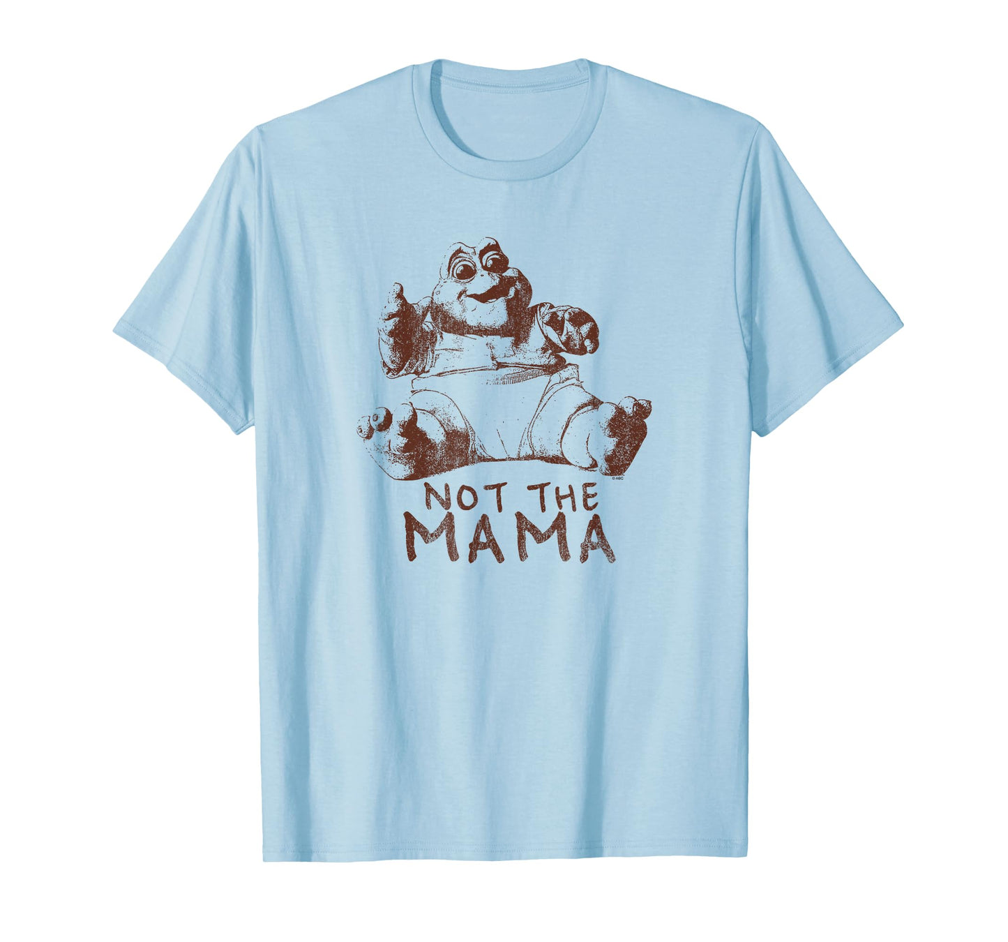 Dinosaurs Not The Mama 1 Color T-Shirt