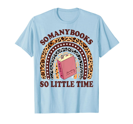 Reading-TShirt So Many Books Little Time Bookworm Teacher T-Shirt
