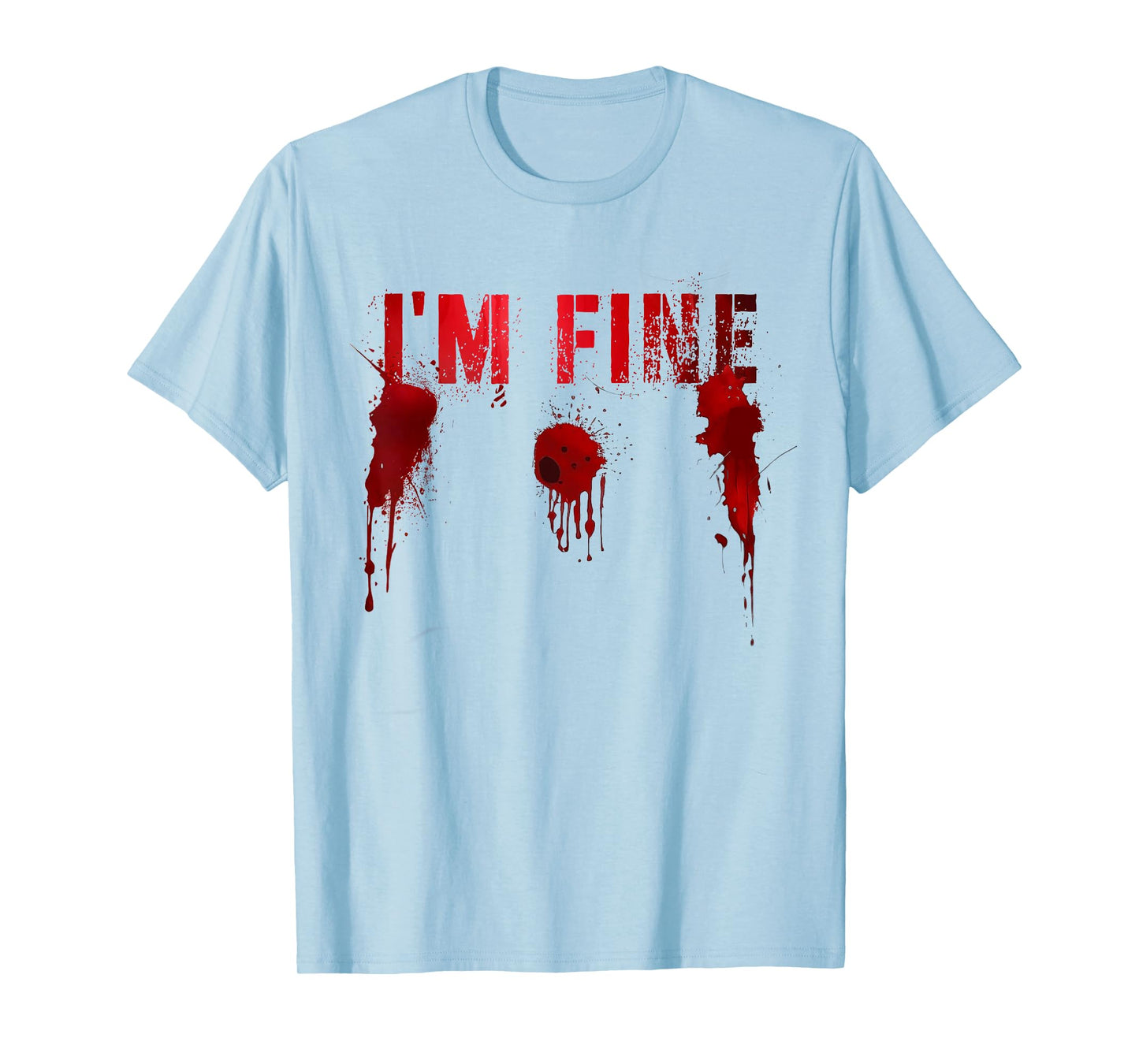 Funny I'M FINE Movie Flick Survivor Bloody Shots Scary Gun T-Shirt
