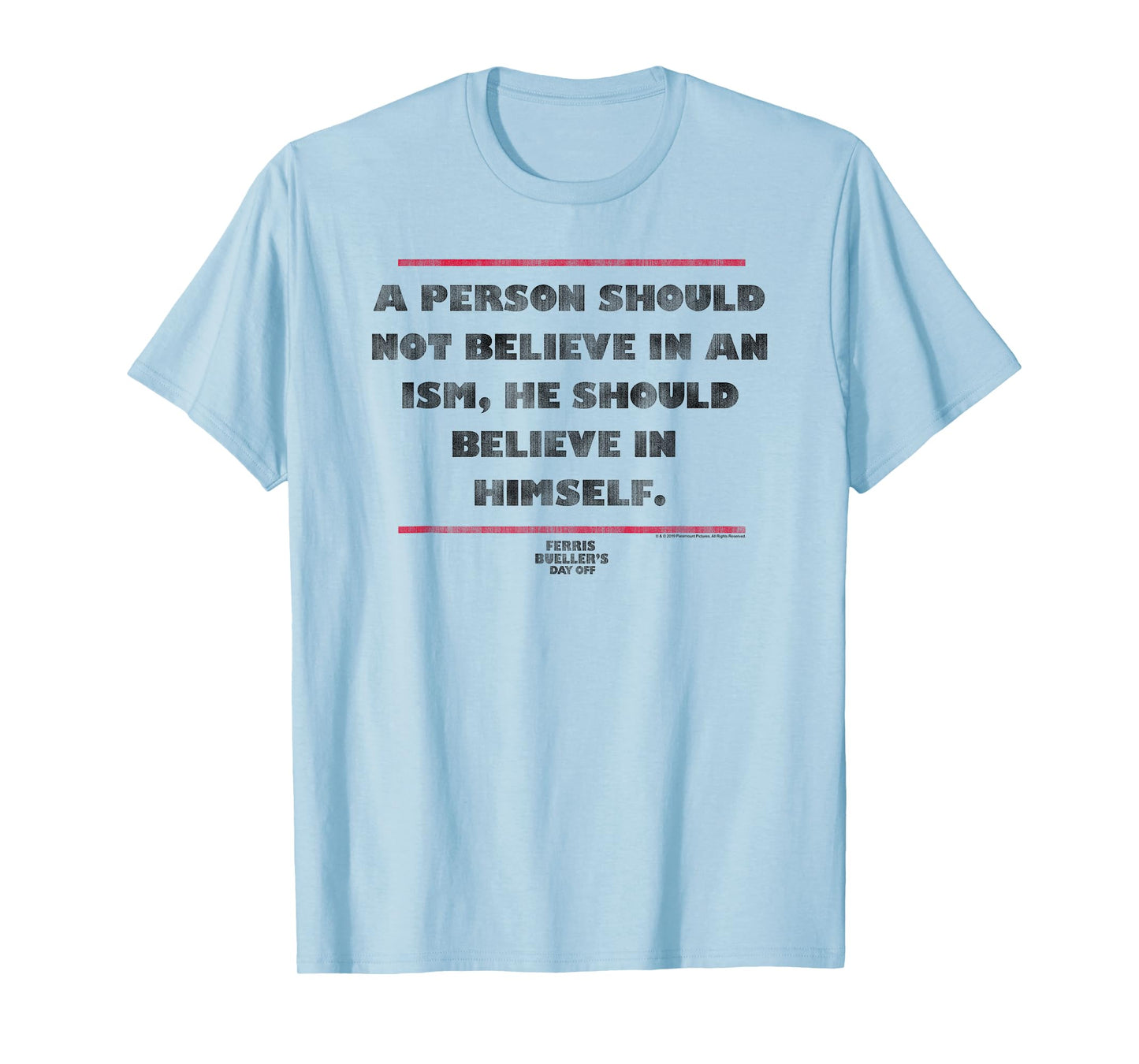 Ferris Bueller's Day Off Believe in Himself Quote Movie T-Shirt