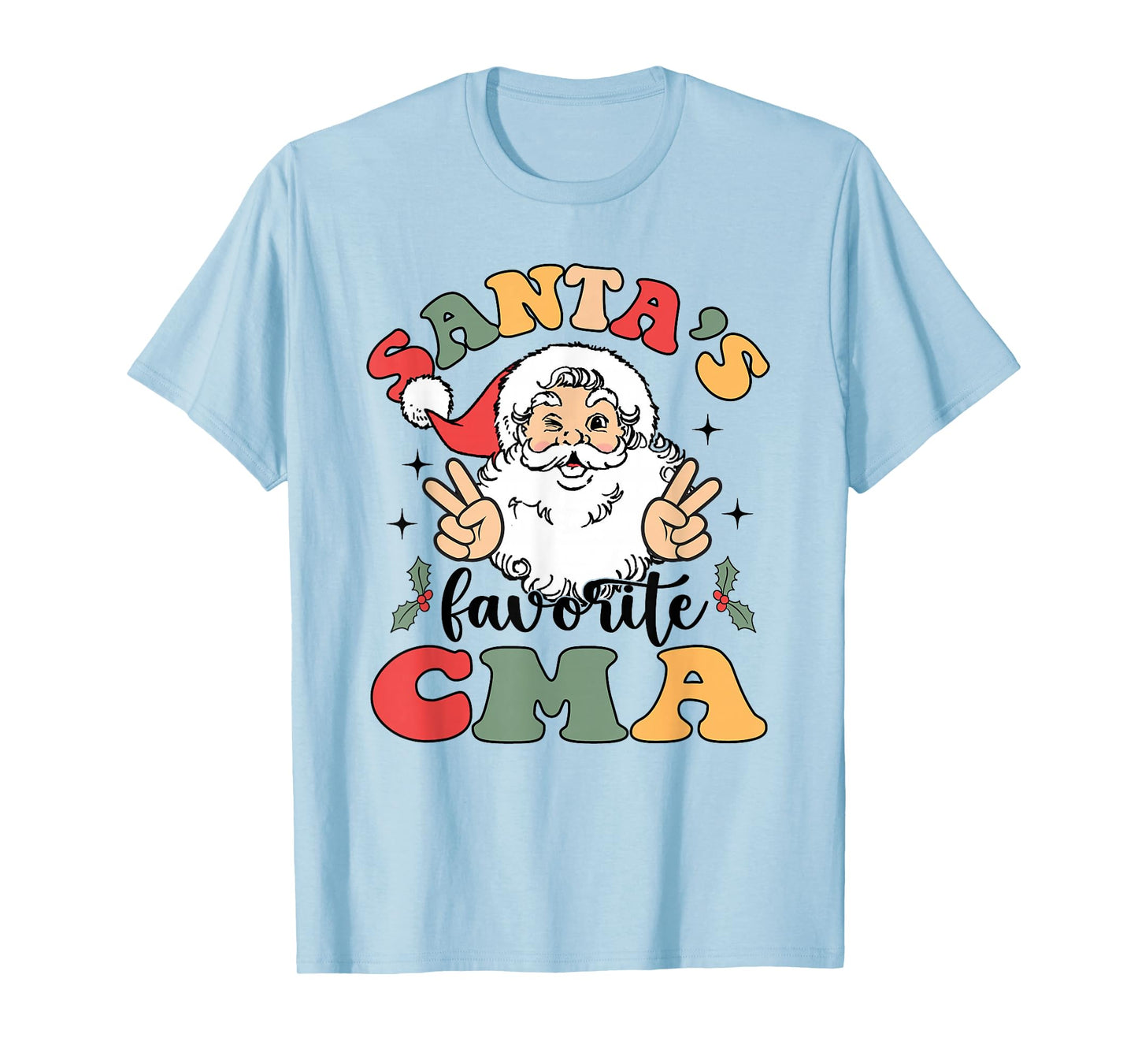 Groovy Santas Favorite CMA Christmas Nurse T-Shirt
