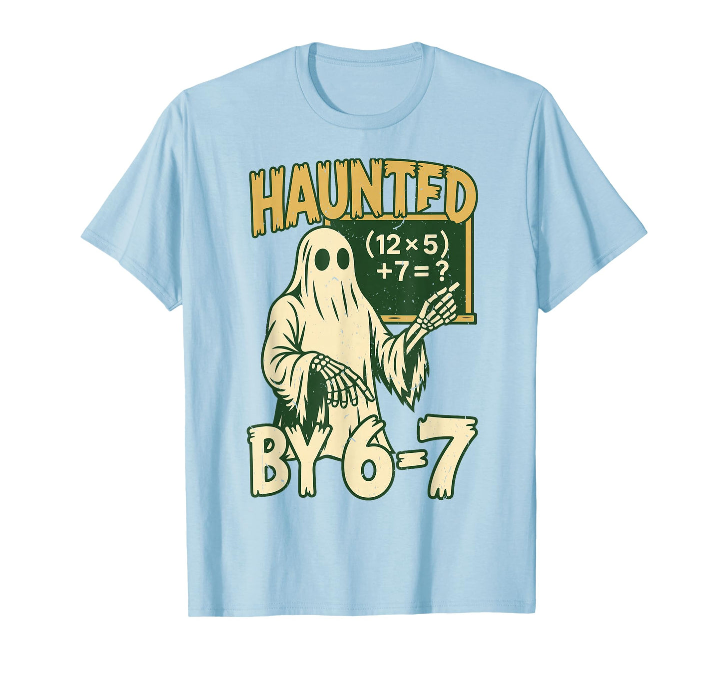 Halloween Costume Haunted by 67 Ghost Math Teacher Professor T-Shirt