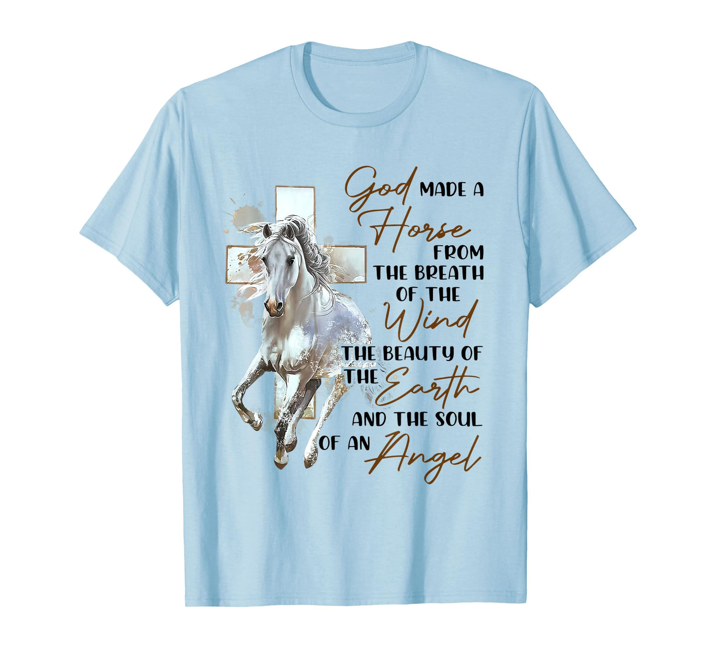 God Made A Horse From The Breath Of The Wind The Beauty Of T T-Shirt